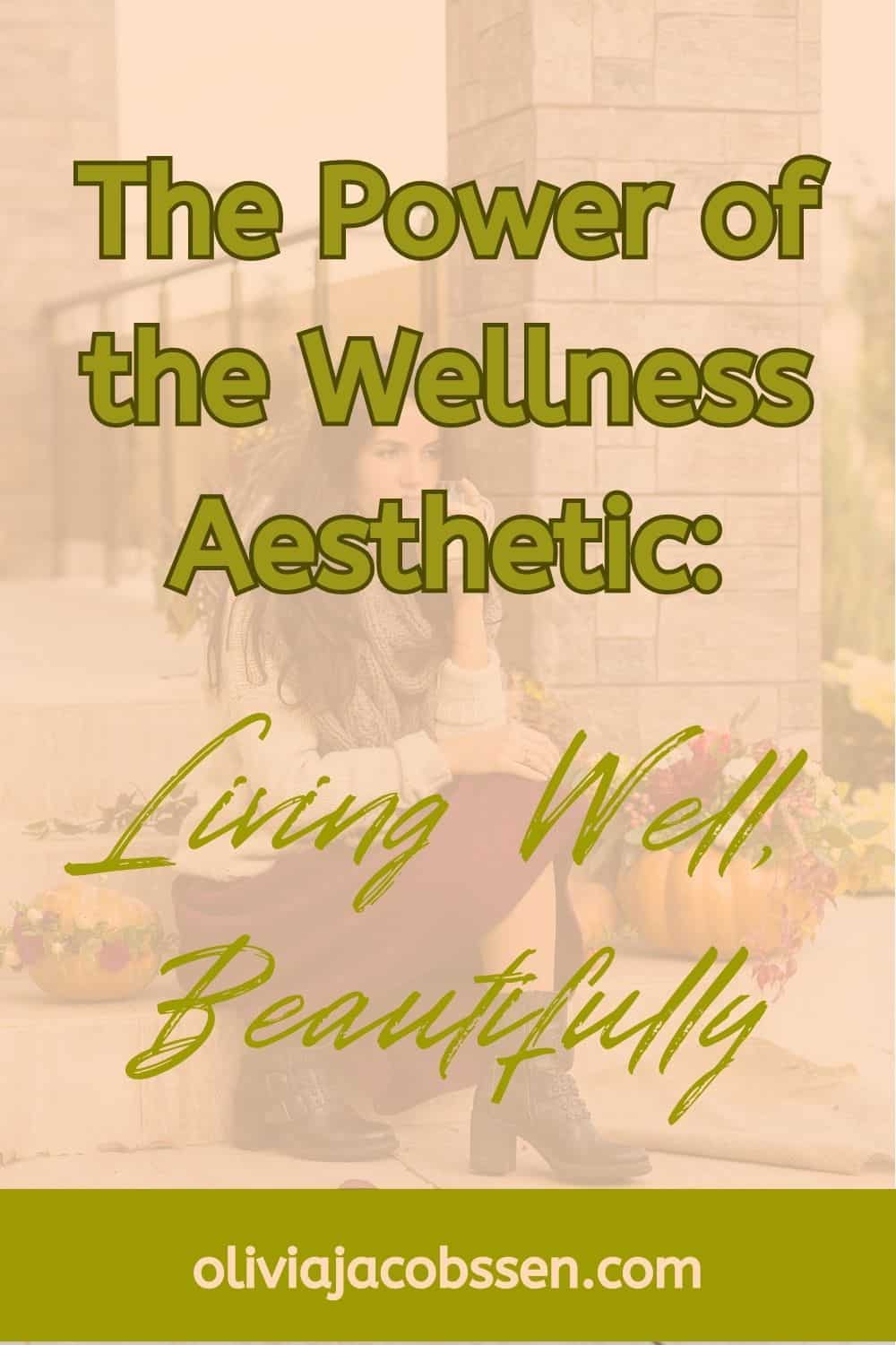 the power of the wellness aesthetic